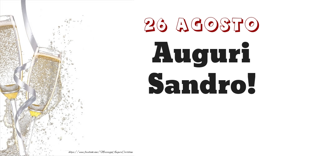 Auguri Sandro! 26 Agosto - Cartoline onomastico