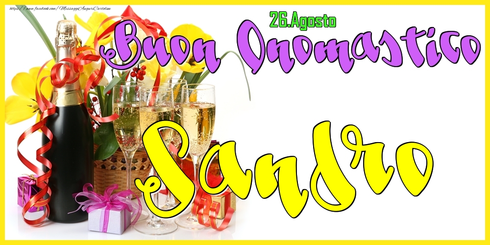26.Agosto - Buon Onomastico Sandro! - Cartoline onomastico