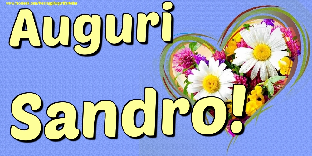 Auguri Sandro - Cartoline onomastico con il cuore