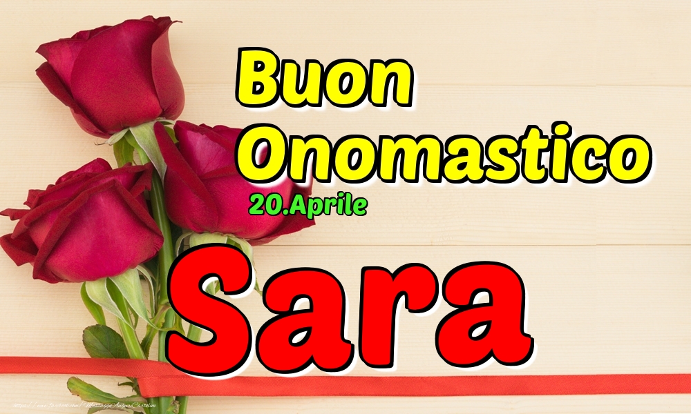 20.Aprile - Buon Onomastico Sara! - Cartoline onomastico