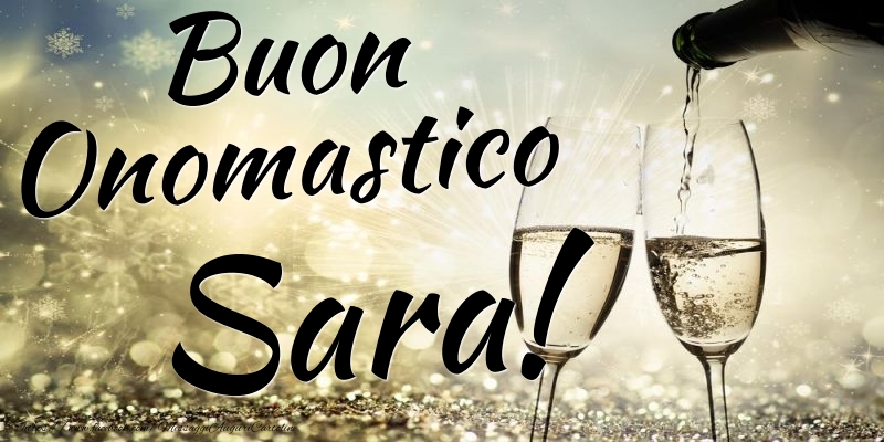 Buon Onomastico Sara - Cartoline onomastico con champagne