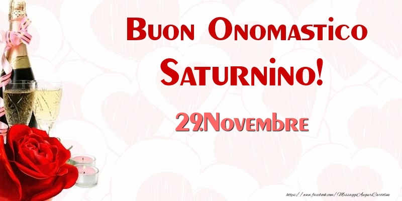 Buon Onomastico Saturnino! 29.Novembre - Cartoline onomastico