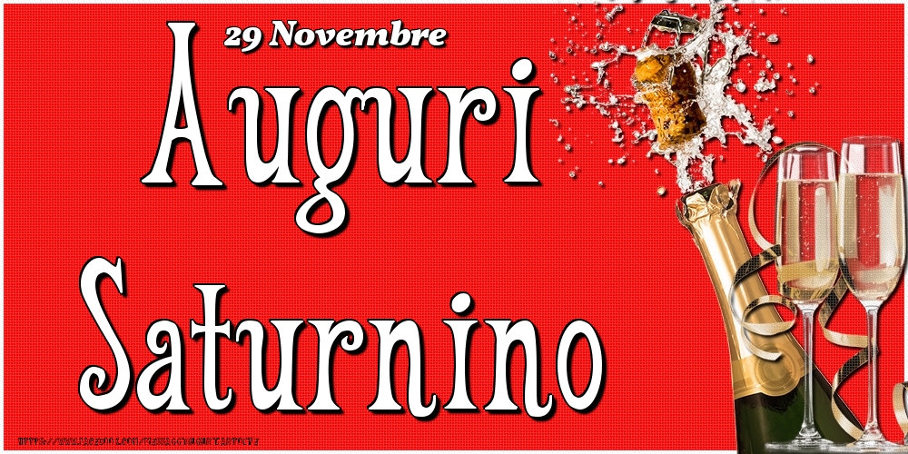 29 Novembre - Auguri Saturnino! - Cartoline onomastico
