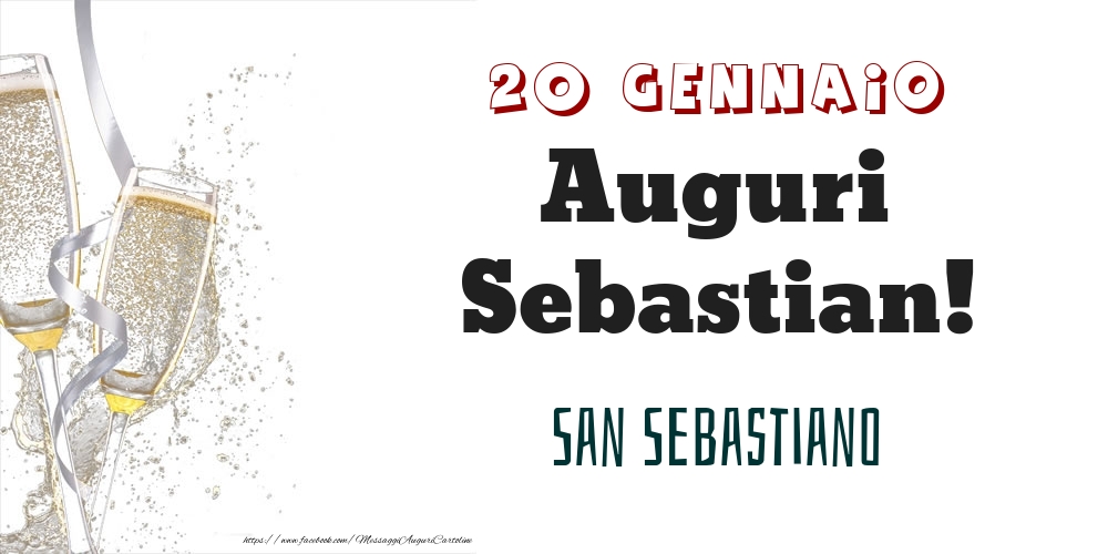 San Sebastiano Auguri Sebastian! 20 Gennaio - Cartoline onomastico