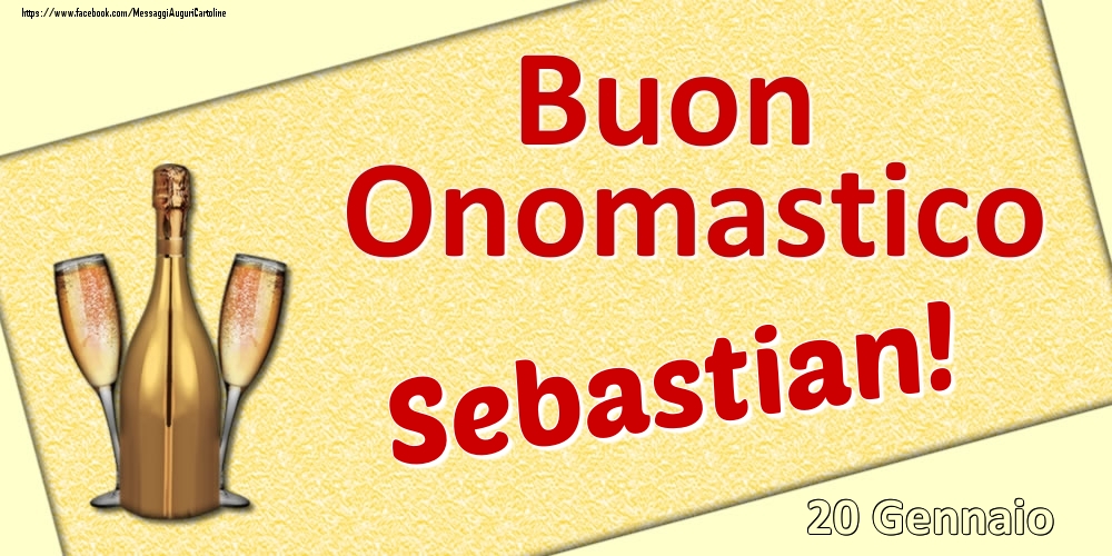 Buon Onomastico Sebastian! - 20 Gennaio - Cartoline onomastico