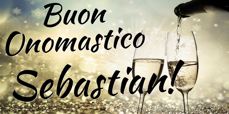 Buon Onomastico Sebastian - Cartoline onomastico con champagne