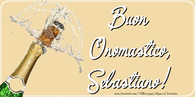 Buon Onomastico, Sebastiano - Cartoline onomastico con champagne