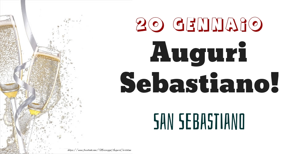 San Sebastiano Auguri Sebastiano! 20 Gennaio - Cartoline onomastico