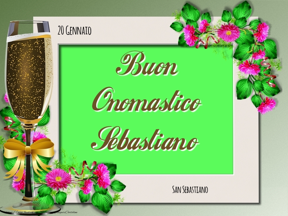 San Sebastiano Buon Onomastico, Sebastiano! 20 Gennaio - Cartoline onomastico