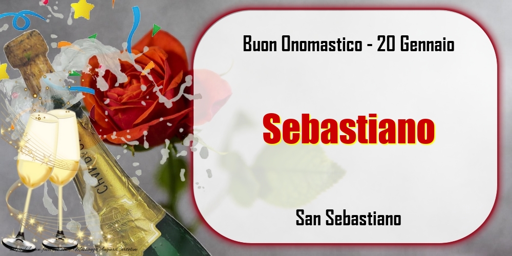 San Sebastiano Buon Onomastico, Sebastiano! 20 Gennaio - Cartoline onomastico