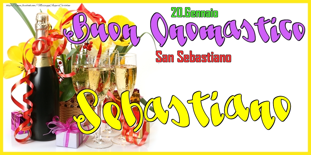 20.Gennaio - Buon Onomastico Sebastiano! - Cartoline onomastico