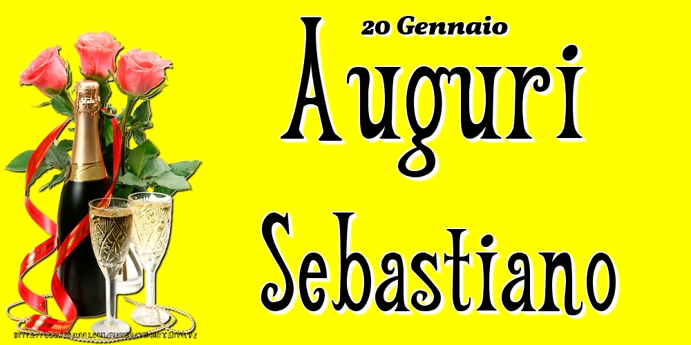 20 Gennaio - Auguri Sebastiano! - Cartoline onomastico