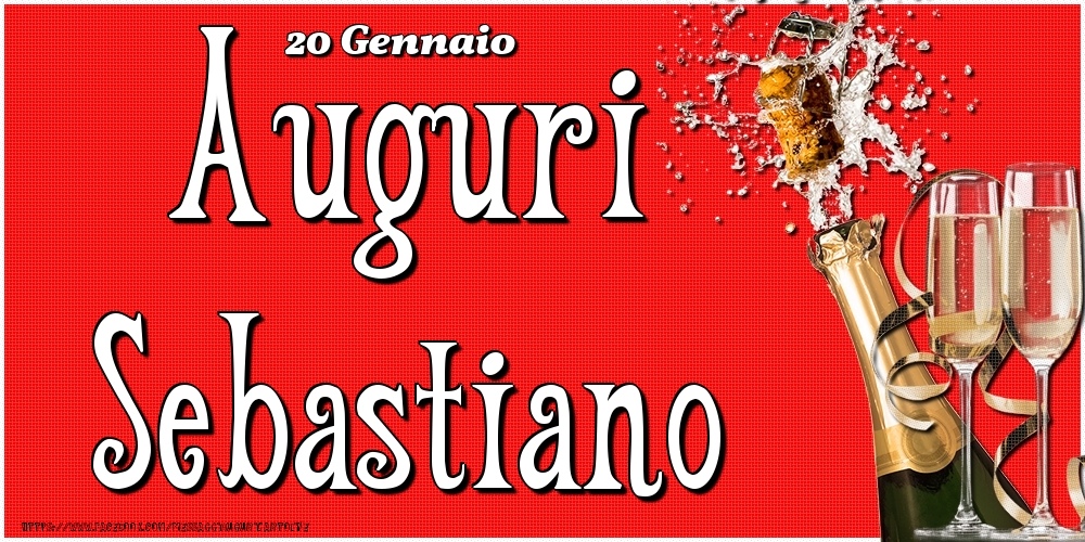 20 Gennaio - Auguri Sebastiano! - Cartoline onomastico