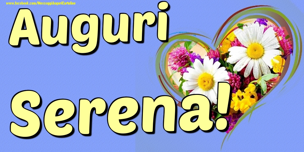 Auguri Serena - Cartoline onomastico con il cuore