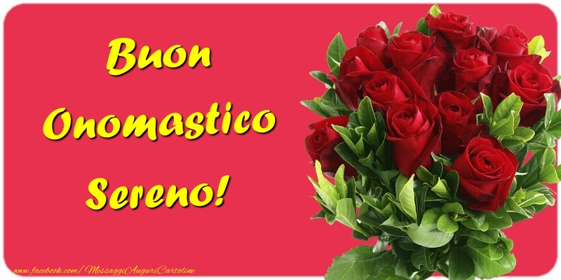 Buon Onomastico Sereno - Cartoline onomastico con mazzo di fiori