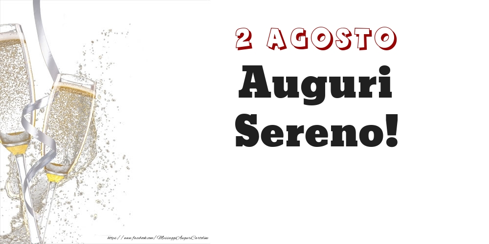 Auguri Sereno! 2 Agosto - Cartoline onomastico