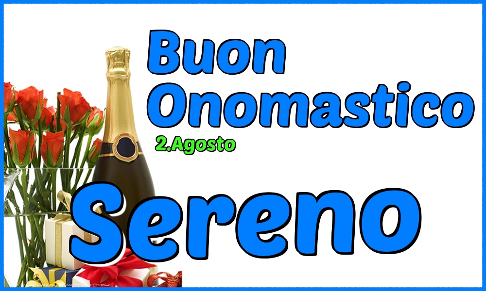 2.Agosto - Buon Onomastico Sereno! - Cartoline onomastico