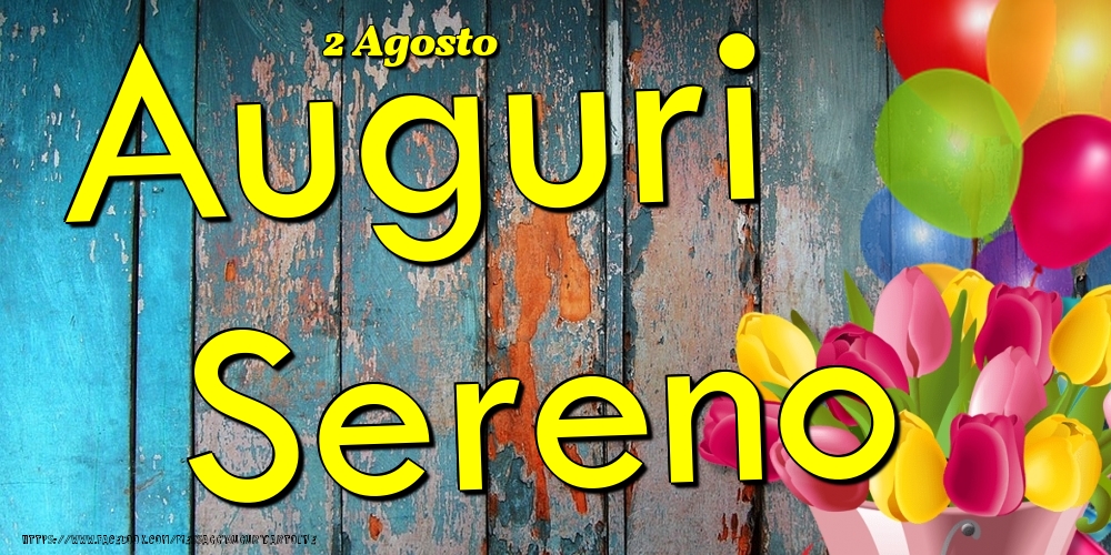 2 Agosto - Auguri Sereno! - Cartoline onomastico