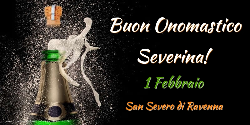 Buon Onomastico Severina! 1 Febbraio San Severo di Ravenna - Cartoline onomastico
