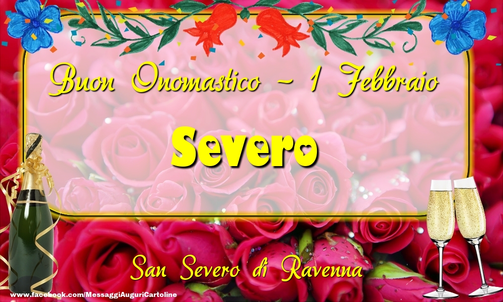 San Severo di Ravenna Buon Onomastico, Severo! 1 Febbraio - Cartoline onomastico