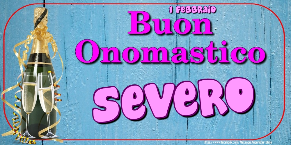 1 Febbraio - Buon Onomastico Severo! - Cartoline onomastico