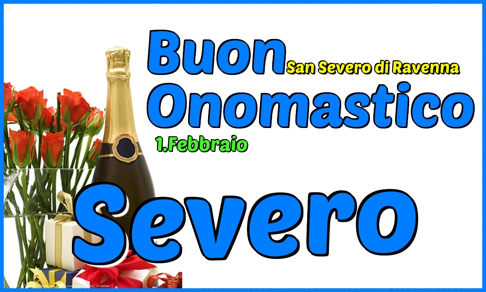1.Febbraio - Buon Onomastico Severo! - Cartoline onomastico
