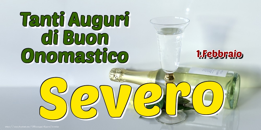 1.Febbraio - Tanti Auguri di Buon Onomastico Severo - Cartoline onomastico
