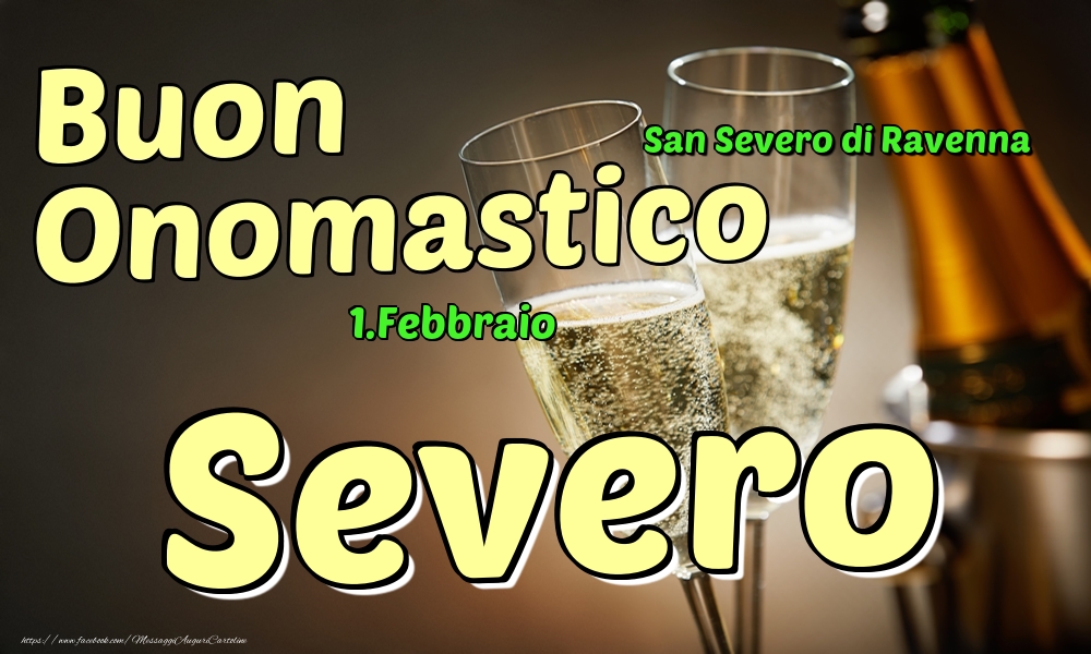 1.Febbraio - Buon Onomastico Severo! - Cartoline onomastico