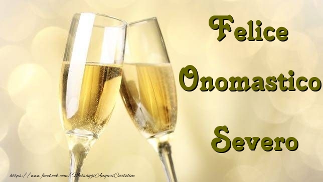 Felice Onomastico Severo - Cartoline onomastico con champagne