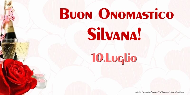  Buon Onomastico Silvana! 10.Luglio - Cartoline onomastico