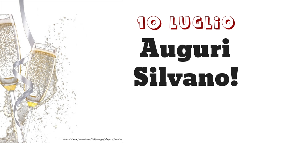 Auguri Silvano! 10 Luglio - Cartoline onomastico
