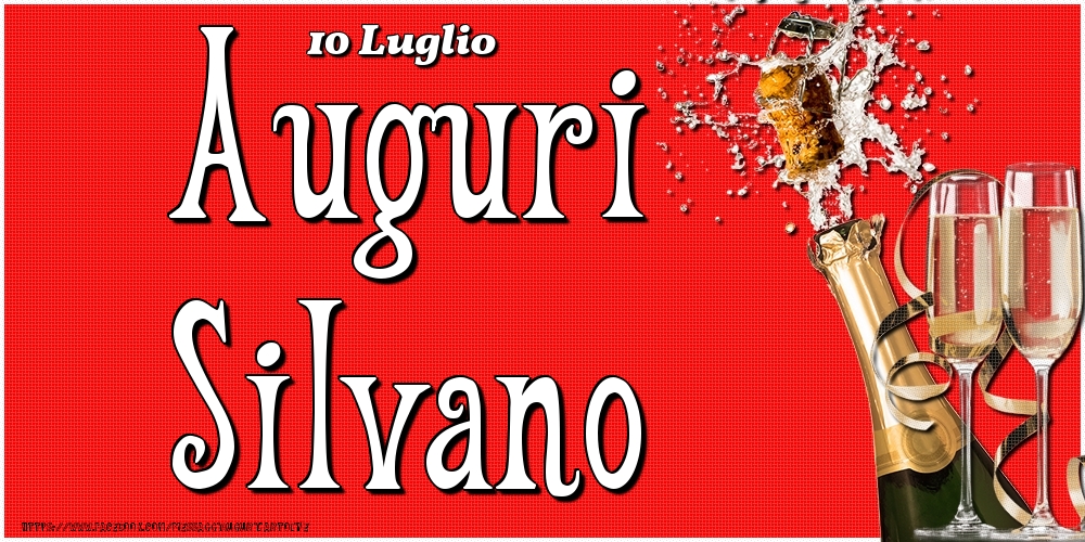10 Luglio - Auguri Silvano! - Cartoline onomastico