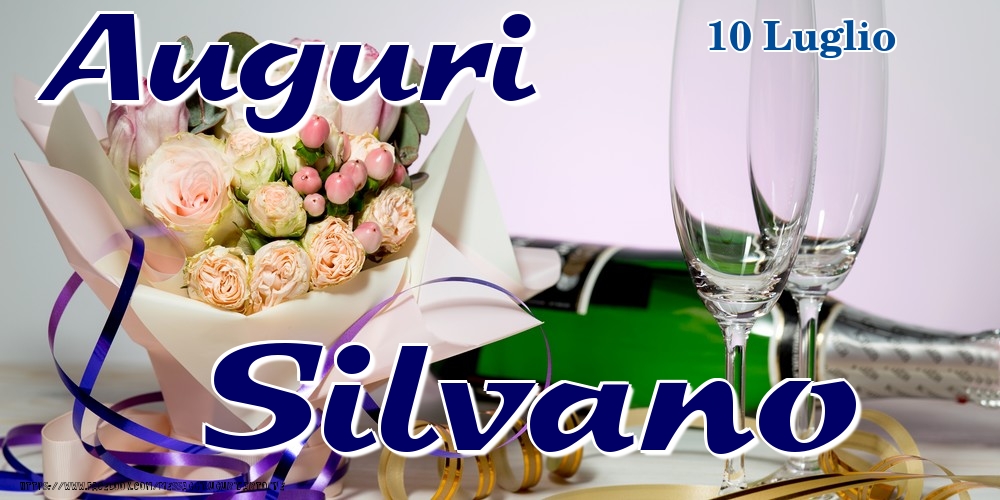 10 Luglio - Auguri Silvano! - Cartoline onomastico