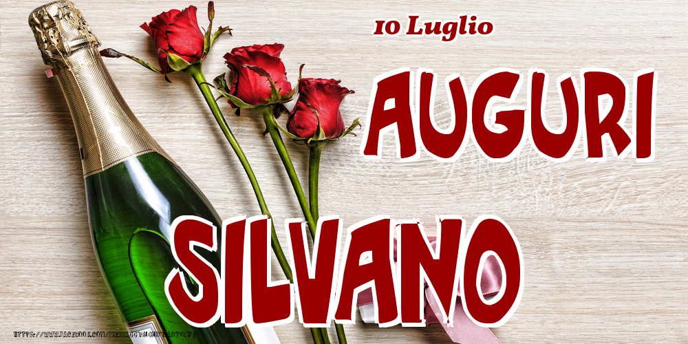 10 Luglio - Auguri Silvano! - Cartoline onomastico