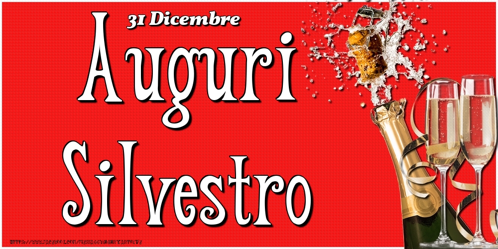 31 Dicembre - Auguri Silvestro! - Cartoline onomastico