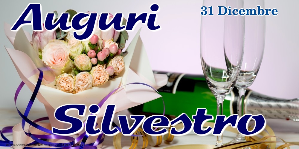31 Dicembre - Auguri Silvestro! - Cartoline onomastico