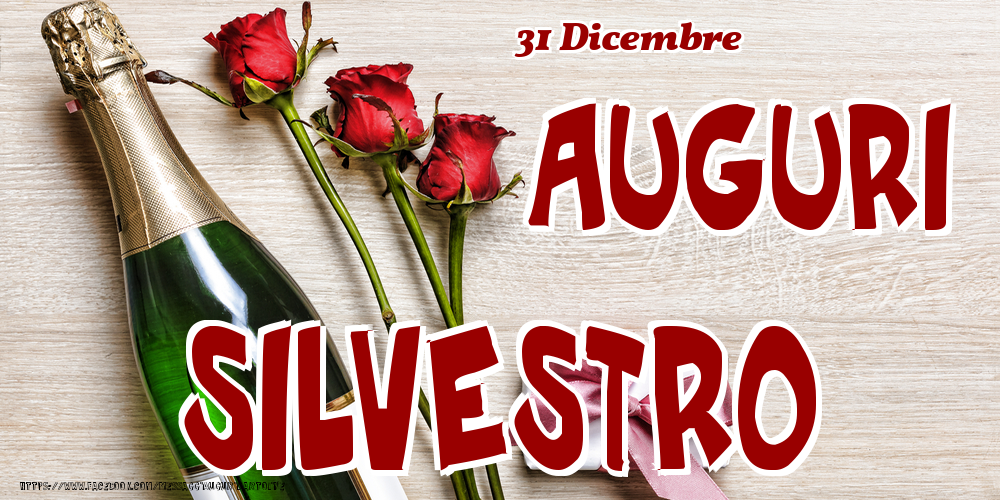 31 Dicembre - Auguri Silvestro! - Cartoline onomastico