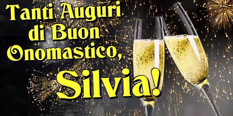 Tanti Auguri di Buon Onomastico, Silvia - Cartoline onomastico con champagne