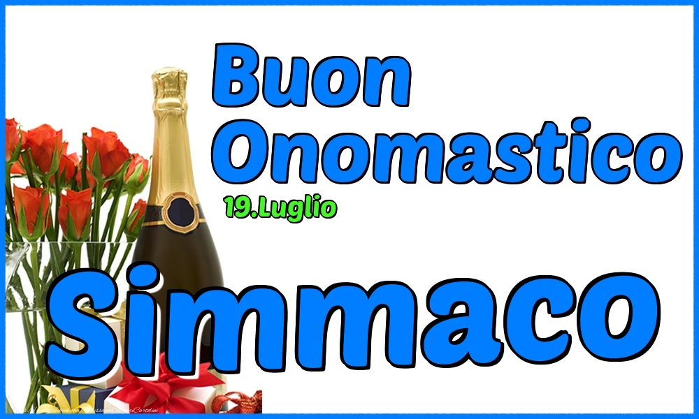 19.Luglio - Buon Onomastico Simmaco! - Cartoline onomastico