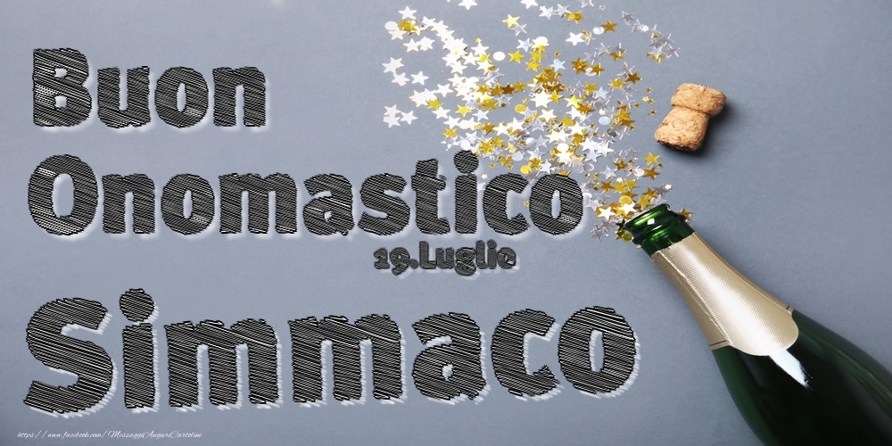 19.Luglio - Buon Onomastico Simmaco! - Cartoline onomastico