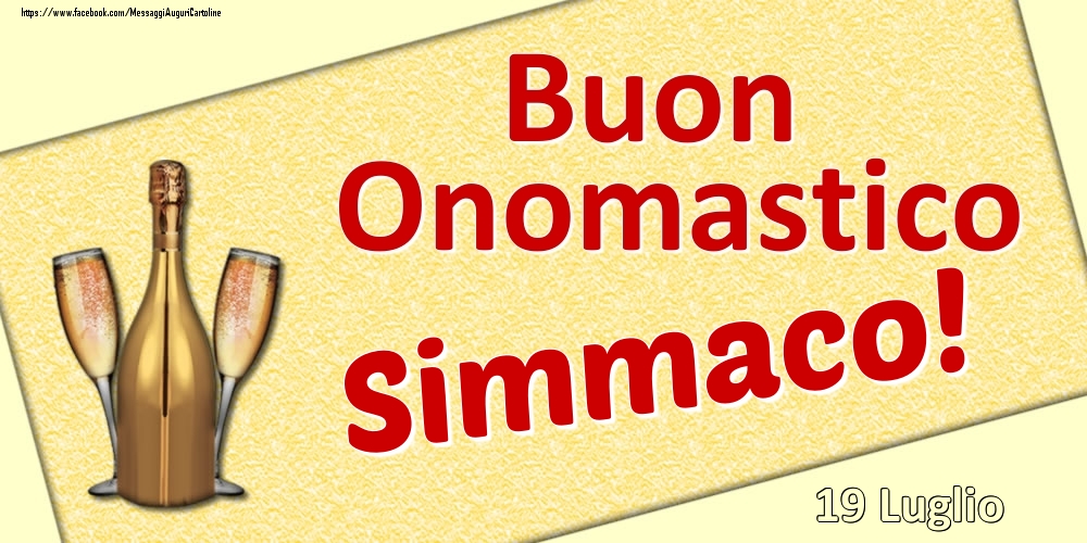 Buon Onomastico Simmaco! - 19 Luglio - Cartoline onomastico