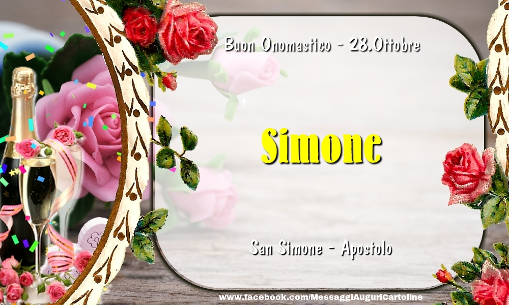 San Simone - Apostolo Buon Onomastico, Simone! 28.Ottobre - Cartoline onomastico