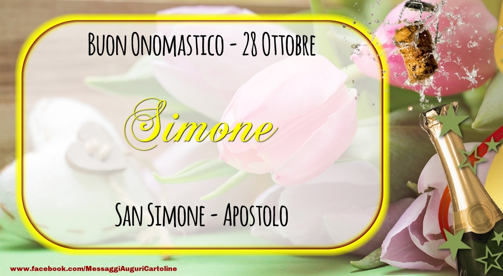 San Simone - Apostolo Buon Onomastico, Simone! 28 Ottobre - Cartoline onomastico