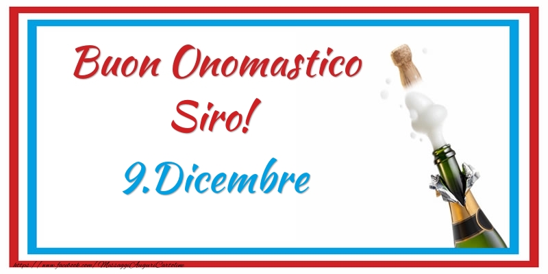  Buon Onomastico Siro! 9.Dicembre - Cartoline onomastico