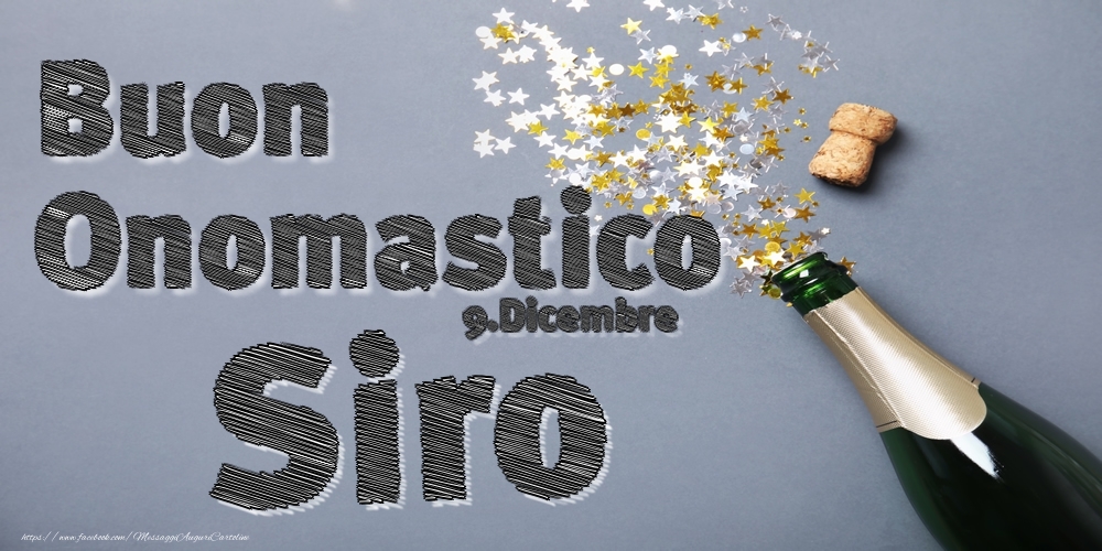 9.Dicembre - Buon Onomastico Siro! - Cartoline onomastico