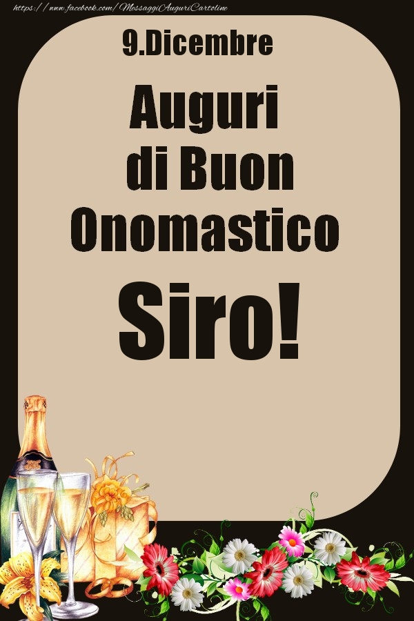 9.Dicembre - Auguri di Buon Onomastico  Siro! - Cartoline onomastico