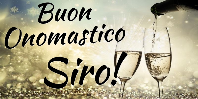 Buon Onomastico Siro - Cartoline onomastico con champagne