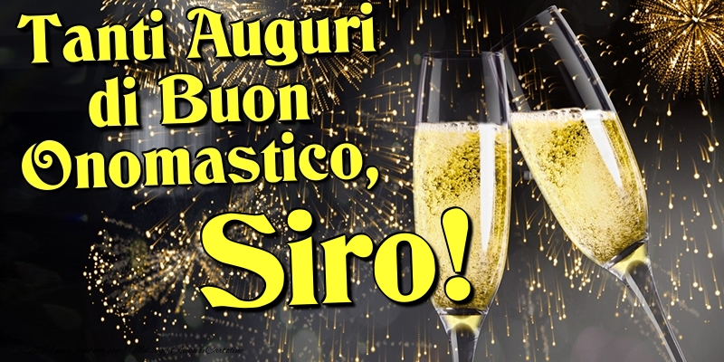 Tanti Auguri di Buon Onomastico, Siro - Cartoline onomastico con champagne