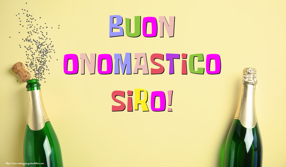 Buon Onomastico Siro! - Cartoline onomastico con champagne