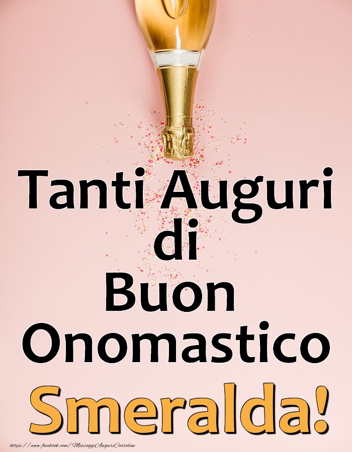 Tanti Auguri di Buon Onomastico Smeralda! - Cartoline onomastico con champagne